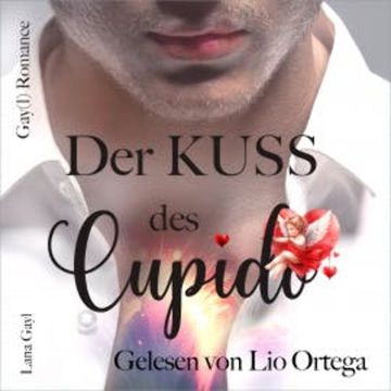 Der Kuss des Cupido audiobook, Lana Gayl