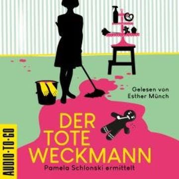 Der tote Weckmann - Pamela Schlonski ermittelt, Band 2 (ungekürzt) audiobook, Mirjam Munter