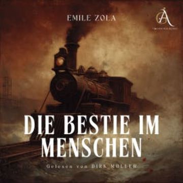 Die Bestie im Menschen - Hörbuch Klassiker audiobook, Emile Zola