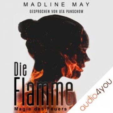 Die Flamme audiobook, Madline May