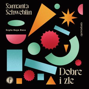 Dobre i złe, Samanta Schweblin