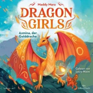 Dragon Girls 1: Dragon Girls – Azmina, der Golddrache, Maddy Mara