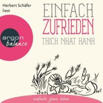 Einfach zufrieden (Gekürzte Lesung) audiobook, Thich Nhat Hanh