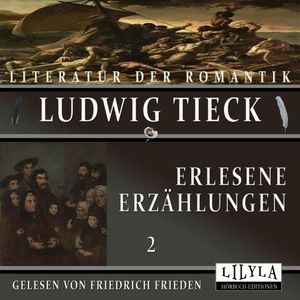 Erlesene Erzählungen 2, Ludwig Tieck