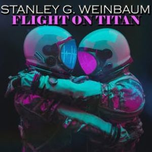Flight on Titan, Stanley G. Weinbaum