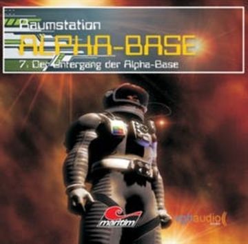 Der Untergang der Alpha-Base (Raumstation Alpha-Base 7) audiobook, James Owen