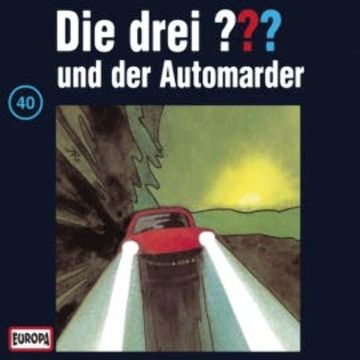 Folge 40: Die drei ??? und der Automarder audiobook, N.N.