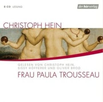 Frau Paula Trousseau audiobook, Christoph Hein
