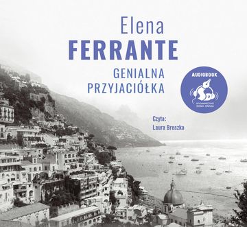 Genialna przyjaciółka, Elena Ferrante