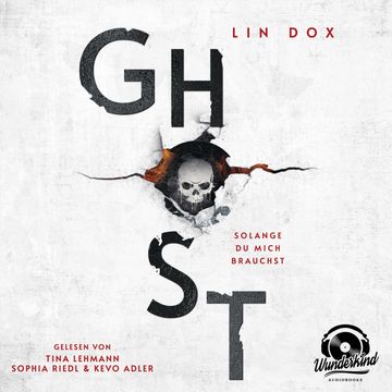 Ghost - Solange du mich brauchst (Ungekürzt) audiobook, Lin Dox