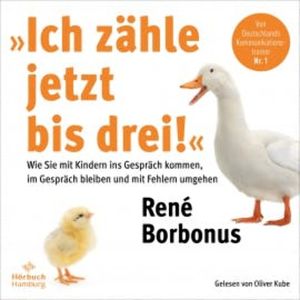 »Ich zähle jetzt bis drei!«, René Borbonus