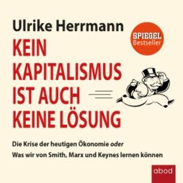 Kein Kapitalismus ist auch keine Lösung audiobook, Ulrike Herrmann