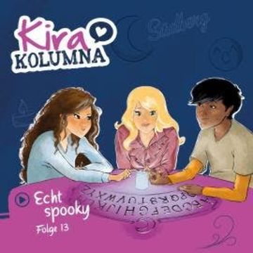 Kira Kolumna, Folge 13: Echt spooky audiobook, Matthias von Bornstädt