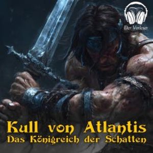 Kull von Atlantis - Das Königreich der Schatten, Robert E. Howard
