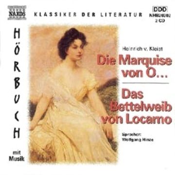 Die Marquise von O... - Das Bettelweib von Locarno audiobook, Heinrich von Kleist, Naxos