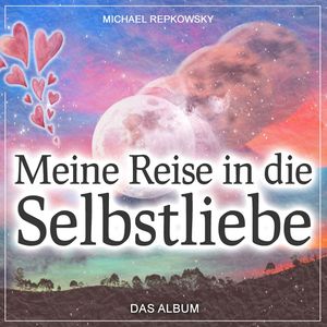 Meine Reise in die Selbstliebe, Michael Repkowsky