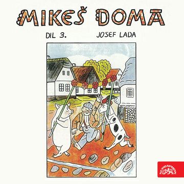 Mikeš doma Díl 3. audiobook, Josef Lada