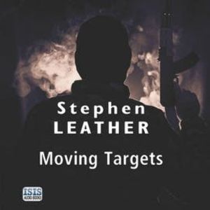 Moving Targets, Stephen Leather