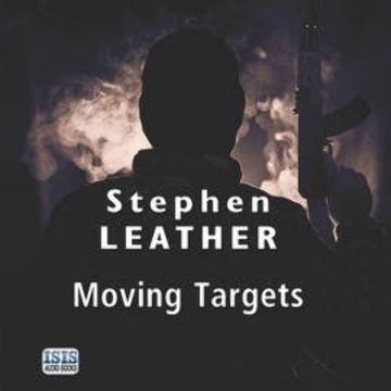 Moving Targets audiobook, Stephen Leather