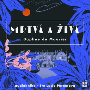 Mrtvá a živá, Daphne du Maurier