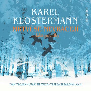 Mrtví se nevracejí a další povídky audiobook, Karel Klostermann