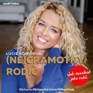 (Ne)Gramotný rodič, Lucie Königová