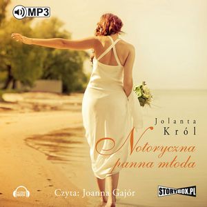 Notoryczna panna młoda, Jolanta Król