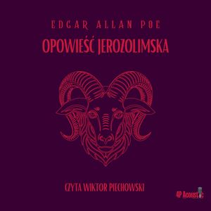 Opowieść jerozolimska, Edgar Allan Poe