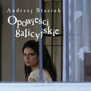 Opowieści Galicyjskie, Andrzej Stasiuk