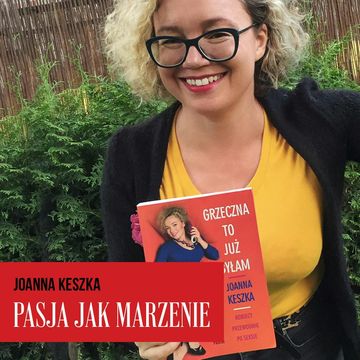 Pasja jak marzenie. Joanna Keszka audiobook, Marzena Chełminiak