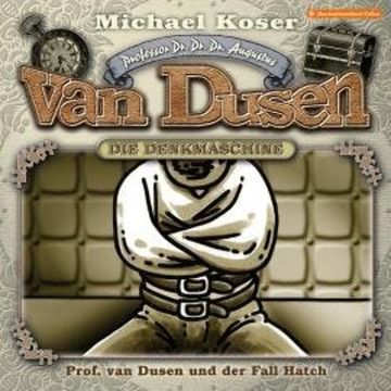 Professor van Dusen, Folge 49: Professor van Dusen und der Fall Hatch audiobook, Michael Koser
