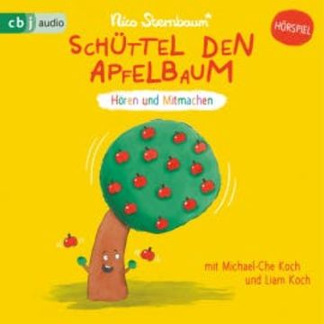Schüttel den Apfelbaum audiobook, Nico Sternbaum