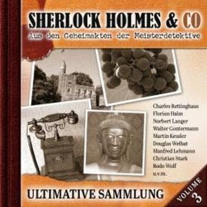 Sherlock Holmes & Co, Ultimative Sammlung Volume 3 (ungekürzt), Patrick Holtheuer