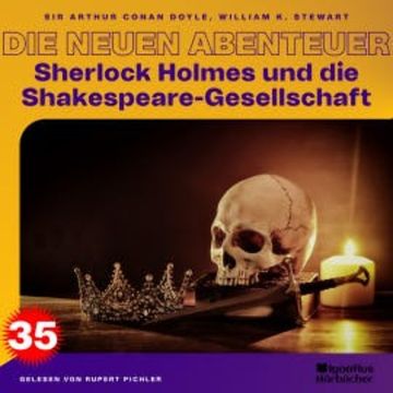 Sherlock Holmes und die Shakespeare-Gesellschaft (Die neuen Abenteuer, Folge 35) audiobook, William K. Stewart