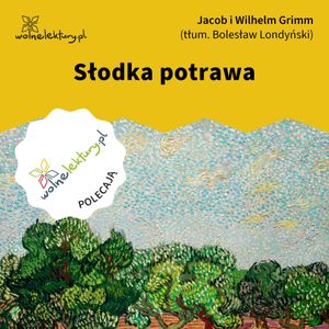 Słodka potrawa, Bracia Grimm