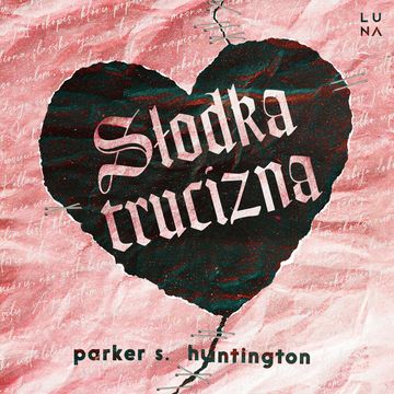 Słodka trucizna audiobook, Parker S. Huntington
