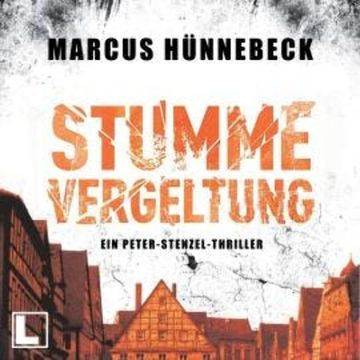 Stumme Vergeltung - Kommissar Peter Stenzel, Band 2 (ungekürzt) audiobook, Marcus Hünnebeck