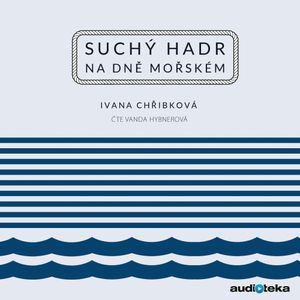 Suchý hadr na dně mořském, Ivana Chřibková
