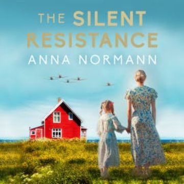 The Silent Resistance audiobook, Anna Normann