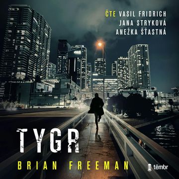 Tygr, Brian Freeman