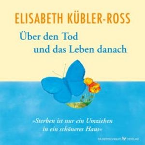 Über den Tod und das Leben danach, Elisabeth Kübler-Ross