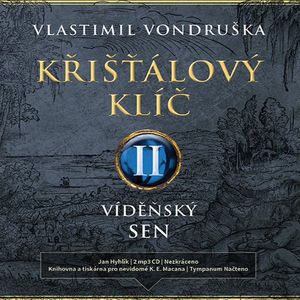 Křišťálový klíč II: Vídeňský sen, Vlastimil Vondruška
