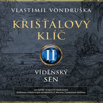 Křišťálový klíč II: Vídeňský sen, Vlastimil Vondruška