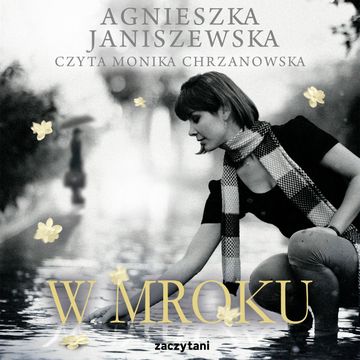 W mroku audiobook, Agnieszka Janiszewska