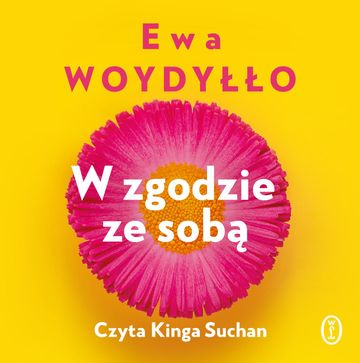 W zgodzie ze sobą audiobook, Ewa Woydyłło