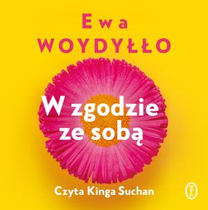 W zgodzie ze sobą, Ewa Woydyłło