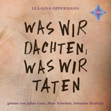 Was wir dachten, was wir taten audiobook, Lea-Lina Oppermann