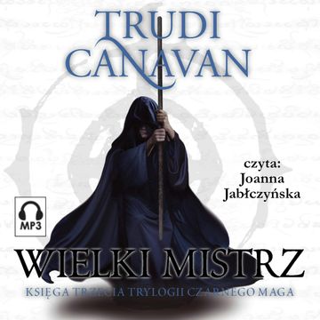 Wielki Mistrz - Księga III audiobook, Trudi Canavan