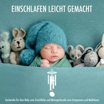 Windspiel - Geräusche für dein Baby zum Einschlafen und Naturgeräusche zum Entspannen und Meditieren - Einschlafen leicht gemach audiobook, Baby Zirkel