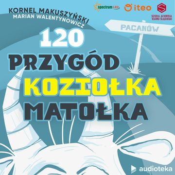 120 przygód Koziołka Matołka audiobook, Kornel Makuszyński, Marian Walentynowicz